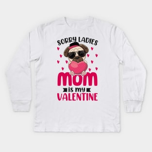 Sorry Ladies My Mom Is My Valentine Kids Long Sleeve T-Shirt
